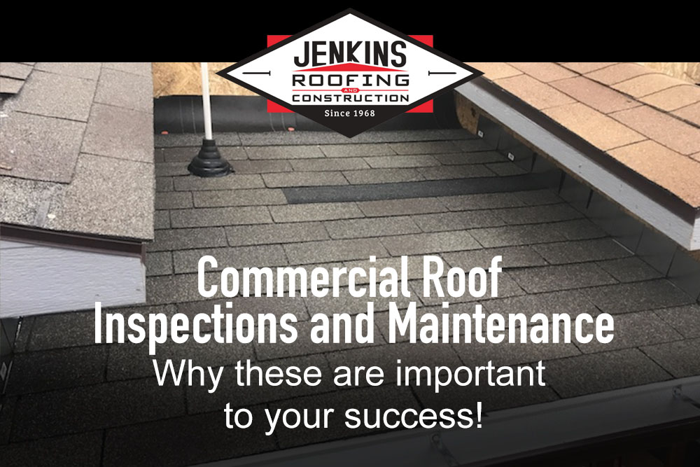 Why Regular Commercial Roof Inspections and Maintenance is Important to Your Success