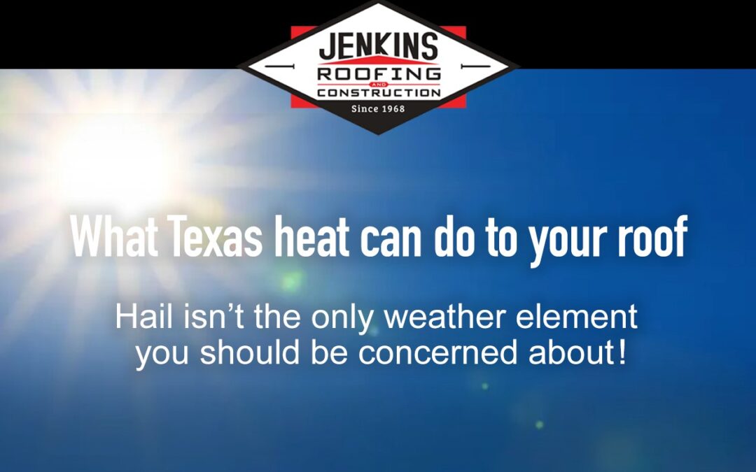 What Texas Heat Can Do to Your Roof