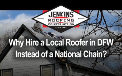 Why Hire a Local Roofer in DFW Instead of a National Chain?